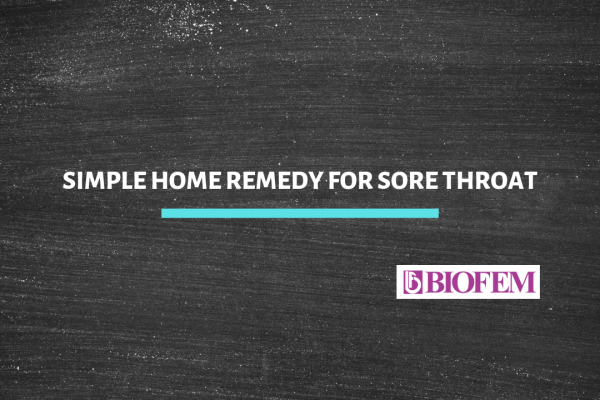 SIMPLE HOME REMEDIES: SORE THROAT